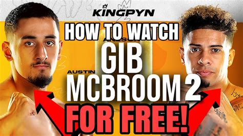 mcbroom vs gib 2|GIB vs AUSTIN MCBROOM 2 